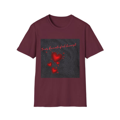 Your Beautiful Heart Unisex Softstyle T-Shirt - Perfect Gift for Valentine's Day & Everyday Wear