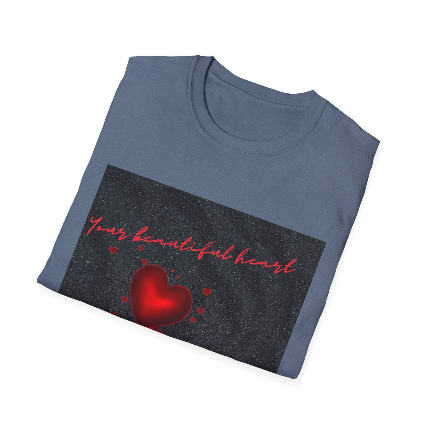 Your Beautiful Heart Unisex Softstyle T-Shirt - Perfect Gift for Valentine's Day & Everyday Wear