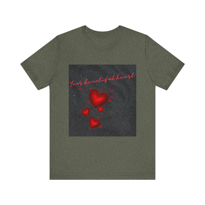 Your Beautiful Heart Unisex Short Sleeve Tee - Romantic Heart Design