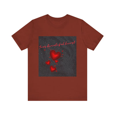 Your Beautiful Heart Unisex Short Sleeve Tee - Romantic Heart Design