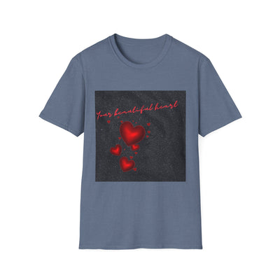 Your Beautiful Heart Unisex Softstyle T-Shirt - Perfect Gift for Valentine's Day & Everyday Wear