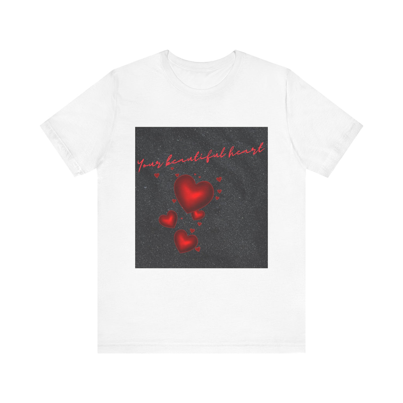 Your Beautiful Heart Unisex Short Sleeve Tee - Romantic Heart Design