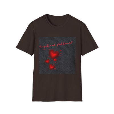 Your Beautiful Heart Unisex Softstyle T-Shirt - Perfect Gift for Valentine's Day & Everyday Wear