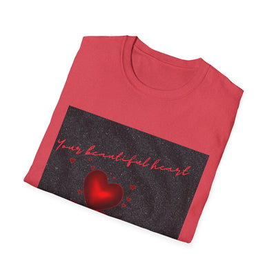 Your Beautiful Heart Unisex Softstyle T-Shirt - Perfect Gift for Valentine's Day & Everyday Wear