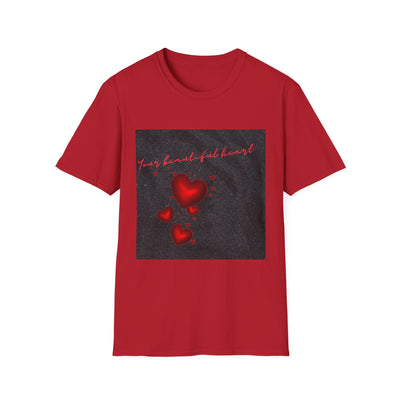 Your Beautiful Heart Unisex Softstyle T-Shirt - Perfect Gift for Valentine's Day & Everyday Wear